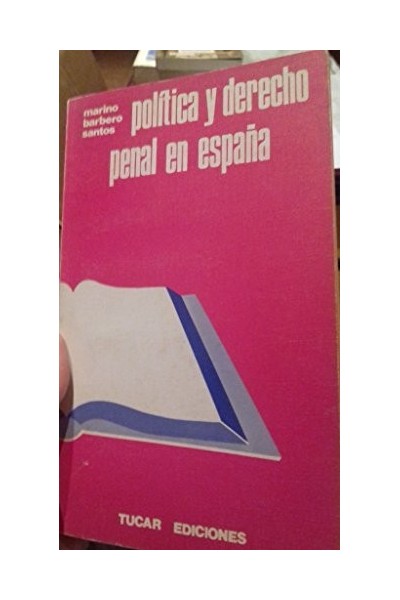 Política y Derecho Penal en España